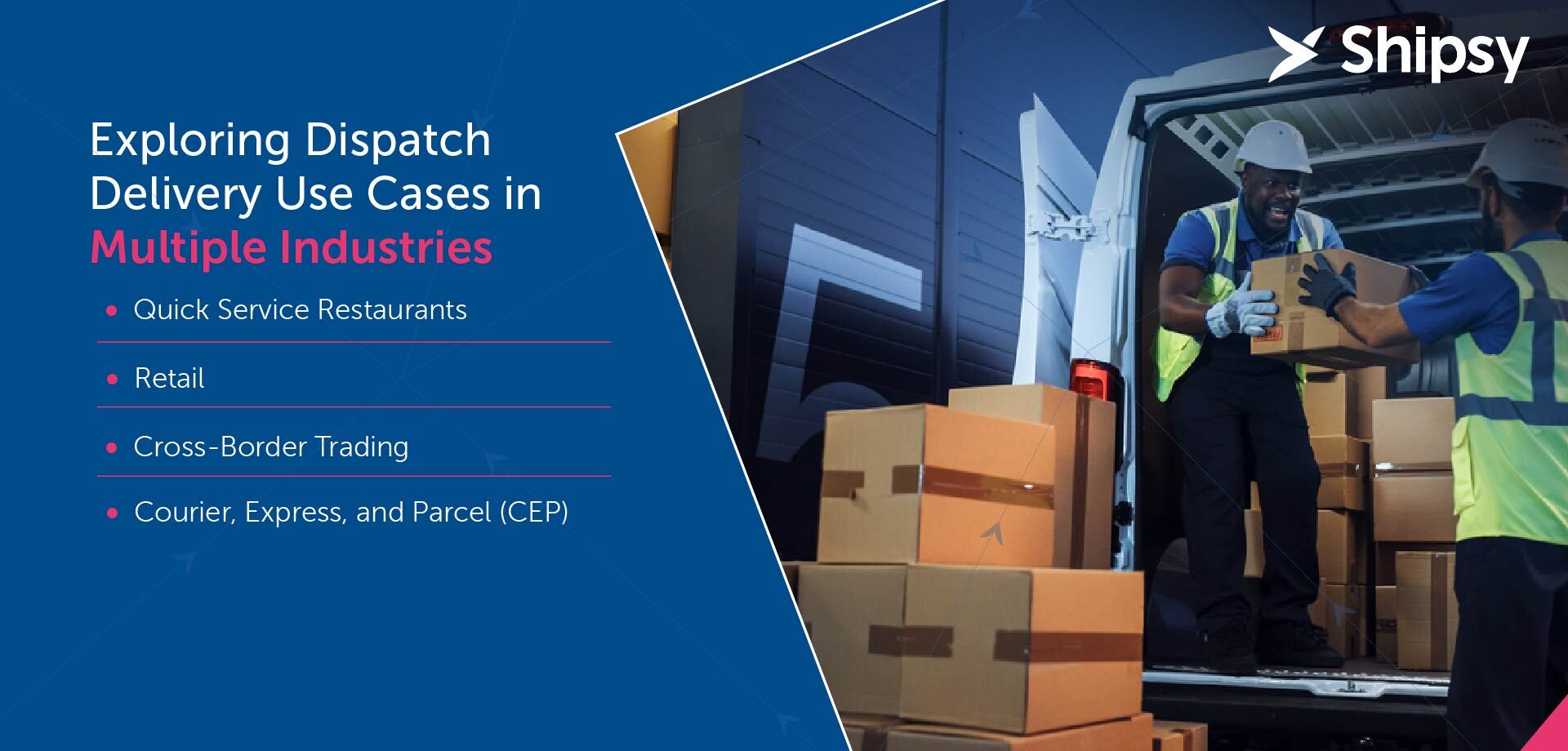 Dispatch delivery use cases