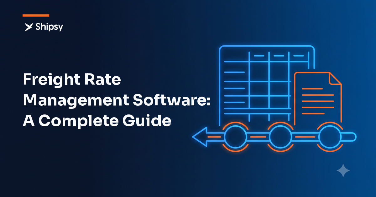 Freight Rate Management Software: A Complete Guide